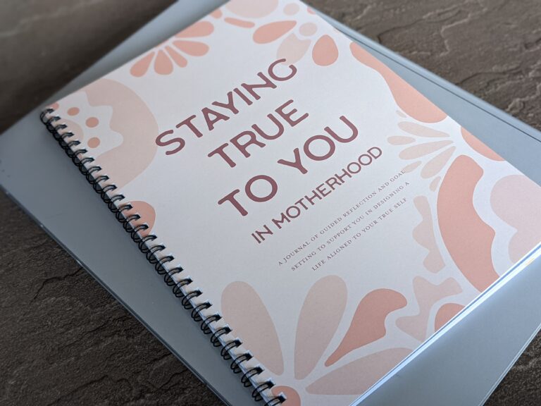 Staying True To You: Motherhood Journals